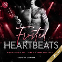 Frosted Heartbeats, Staffel - Rhythms of Love-Reihe - Eine leidenschaftliche Rockstar Romance, Band 3 (Ungekürzt) - Sara Belin - Hörbuch