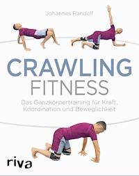 Crawling Fitness - Johannes Randolf - E-Book