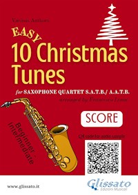 Saxophone Quartet score "10 Easy Christmas Tunes" - Christmas Carols - E-Book