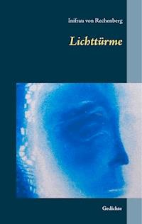 Lichttürme - Inifrau von Rechenberg - E-Book