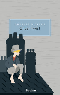 Oliver Twist oder Der Werdegang eines Jungen aus dem Armenhaus - Charles Dickens - E-Book