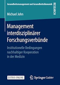 Management interdisziplinärer Forschungsverbünde - Michael John - E-Book