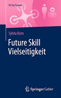 Future Skill Vielseitigkeit - Sylvia Kern - E-Book