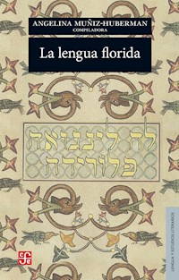 La lengua florida - Angelina Múñiz Huberman - E-Book