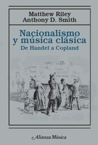 Nacionalismo y música clásica - Anthony D. Smith - E-Book