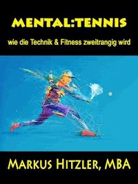 mental:tennis - Markus Hitzler - E-Book