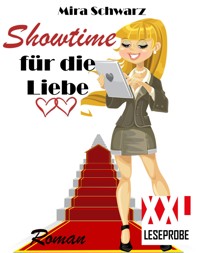 Showtime für die Liebe (XXL-Leseprobe) - Mira Schwarz - kostenlos E-Book