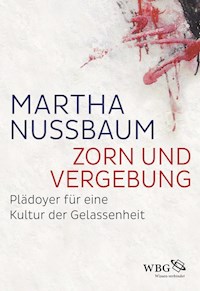 Zorn und Vergebung - Martha Nussbaum - E-Book