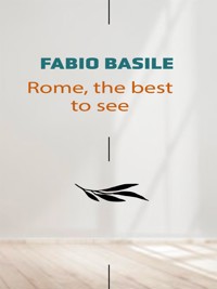 Rome, the best to see - Fabio Basile - E-Book