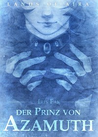 Der Prinz von Azamuth - Iris Fak - E-Book