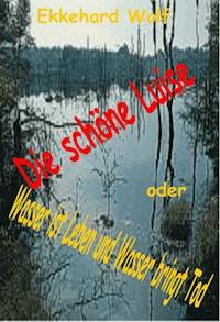 Die schöne Luise - Ekkehard Wolf - E-Book