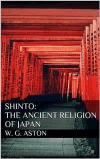 Shinto: The ancient religion of Japan - W. G. Aston - E-Book