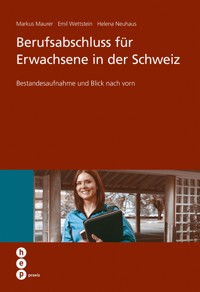 Berufsabschluss für Erwachsene in der Schweiz - Markus Maurer - E-Book
