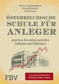 Österreichische Schule für Anleger - Rahim Taghizadegan - E-Book
