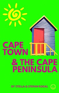 Cape Town and the Cape Peninsula - Stella Rogal - E-Book
