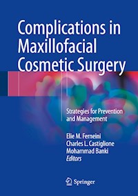 Complications in Maxillofacial Cosmetic Surgery -  - E-Book