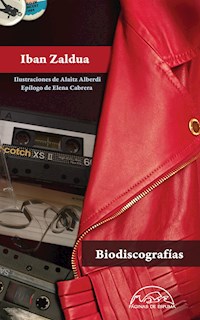 Biodiscografías - Iban Zaldua - E-Book