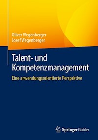 Talent- und Kompetenzmanagement - Oliver Wegenberger - E-Book