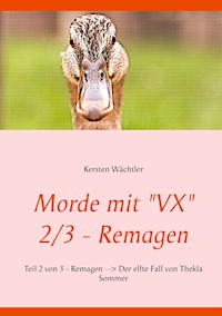 Morde mit "VX" 2/3 - Remagen - Kersten Wächtler - E-Book