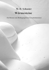 Wärmesteine - M. D. Schuster - E-Book