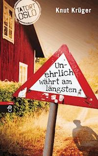 Tatort Oslo - Unehrlich währt am längsten - Knut Krüger - E-Book