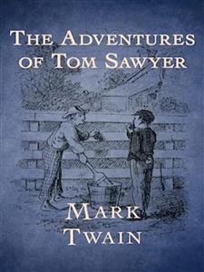 The Adventures of Tom Sawyer - Mark Twain - E-Book