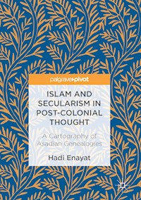 Islam and Secularism in Post-Colonial Thought - Hadi Enayat - E-Book