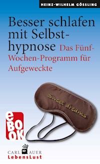 Besser schlafen mit Selbsthypnose - Heinz-Wilhelm Gößling - E-Book