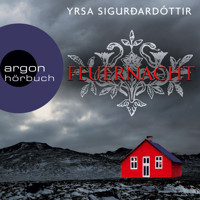 Feuernacht - Island-Krimi (Ungekürzt) - Yrsa Sigurðardóttir - Hörbuch