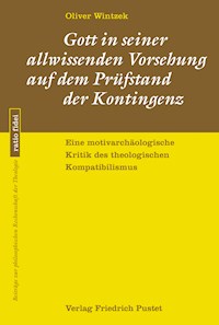 Gott in seiner allwissenden Vorsehung auf dem Prüfstand der Kontingenz - Olver Wintzek - E-Book