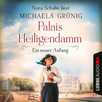 Ein neuer Anfang - Palais Heiligendamm-Saga, Teil 1 (Ungekürzt) - Michaela Grünig - Hörbuch