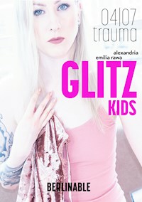 Glitz Kids - Episode 4 - Alexandria Emilia Rawa - E-Book