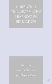 Narrating Transformative Learning in Education -  - E-Book