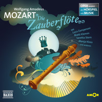 Die Zauberflöte - Oper erzählt als Hörspiel mit Musik - Wolfgang Amadeus Mozart - Hörbuch