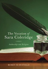 The Vocation of Sara Coleridge - Robin Schofield - E-Book