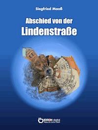Abschied von der Lindenstraße - Siegfried Maaß - E-Book