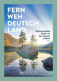 Fernweh Deutschland - Julia Schattauer - E-Book
