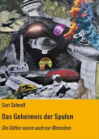 Das Geheimnis der Spulen - Geri Schnell - E-Book