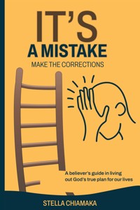 It's a Mistake, Make the Corrections - Stella Chiamaka - E-Book