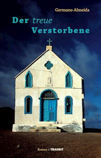 Der treue Verstorbene - Germano Almeida - E-Book
