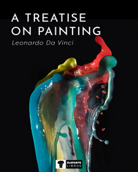 A treatise on painting - Leonardo da Vinci - E-Book