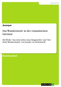 Das Wandermotiv in der romantischen Literatur -  - E-Book