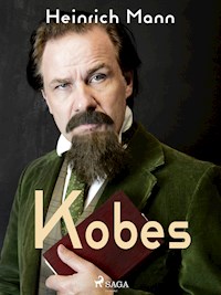 Kobes - Heinrich Mann - E-Book