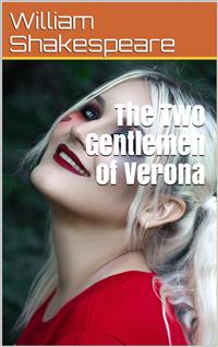 The Two Gentlemen of Verona - William Shakespeare - E-Book