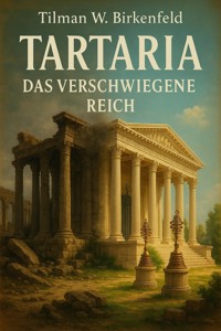 Tartaria - Tilman W. Birkenfeld - E-Book