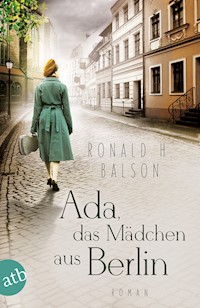Ada, das Mädchen aus Berlin - Ronald H. Balson - E-Book