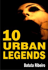 10 Urban Legends - Batuta Ribeiro - E-Book