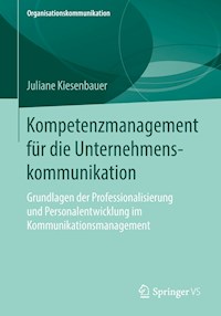 Kompetenzmanagement für die Unternehmenskommunikation - Juliane Kiesenbauer - E-Book
