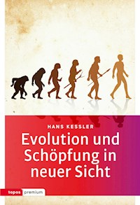 Evolution und Schöpfung in neuer Sicht - Hans Kessler - E-Book