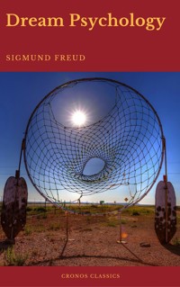 Dream Psychology (Best Navigation, Active TOC)(Cronos Classics) - Sigmund Freud - E-Book